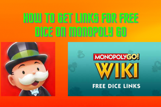 The Complete Guide to How to get links for free dice on Monopoly GO